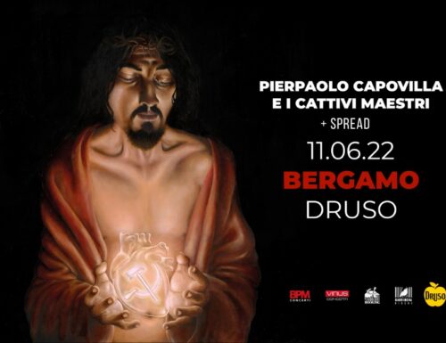 PIERPAOLO CAPOVILLA E I CATTIVI MAESTRI in concerto al DRUSO di BERGAMO